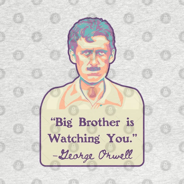 George Orwell Portrait and Quote by Slightly Unhinged